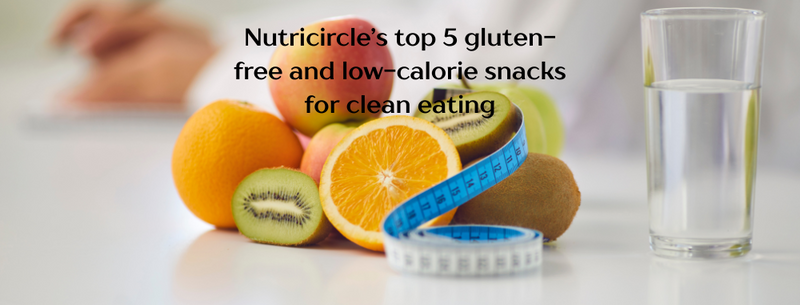Nutricircle’s top 5 gluten-free and low-calorie snacks for clean eating